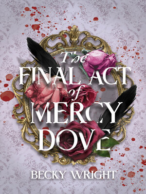 cover image of The Final Act of Mercy Dove